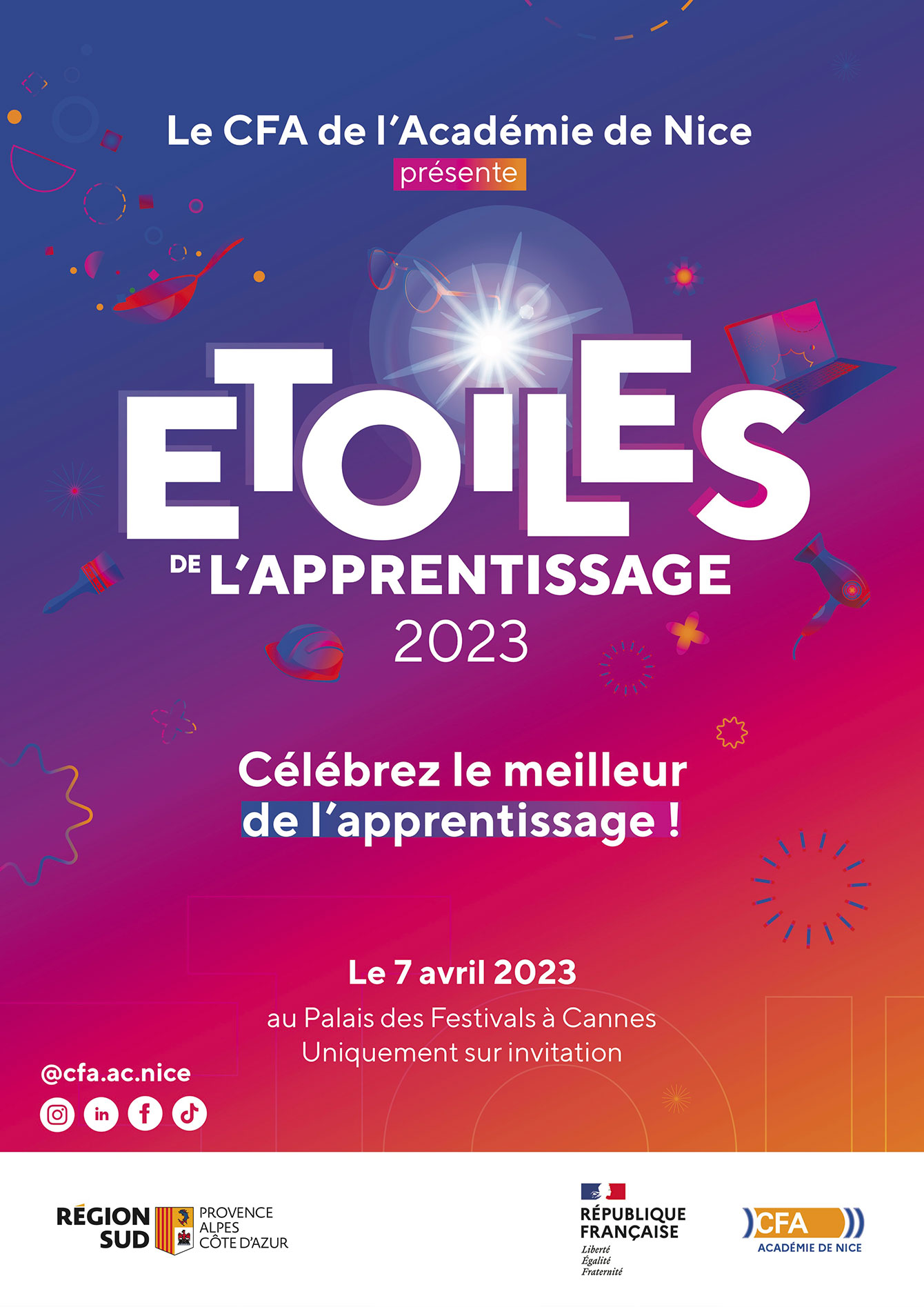 Le CFA de l’académie de Nice présente Etoiles de L’APPRENTISSAGE 2023 - Célébrez le meilleur de l’apprentissage ! Le 7 avril 2023 au Palais des Festivals à Cannes Uniquement sur invitation @cfa.ac.nice