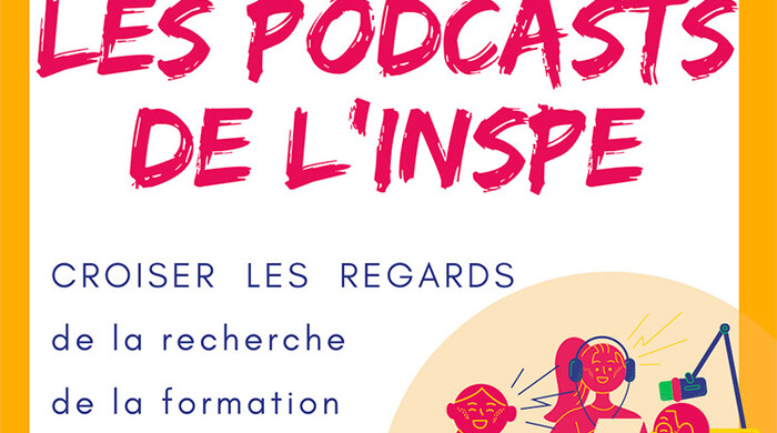 Affiche : Les podcasts de l'Inspe, Croiser les regards de la recherche, de la formation, de la pratique sur capradio.ac-nice.fr