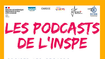 Affiche : Les podcasts de l'Inspe, Croiser les regards de la recherche, de la formation, de la pratique sur capradio.ac-nice.fr